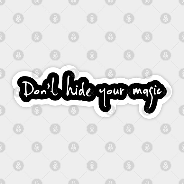 Dont hide your magic Sticker by pepques